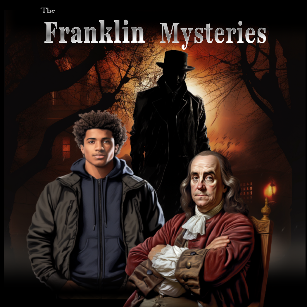 Benjamin Franklin sitting with a young black man while a dark shadow looms in the background, The Franklin Mysteries banner